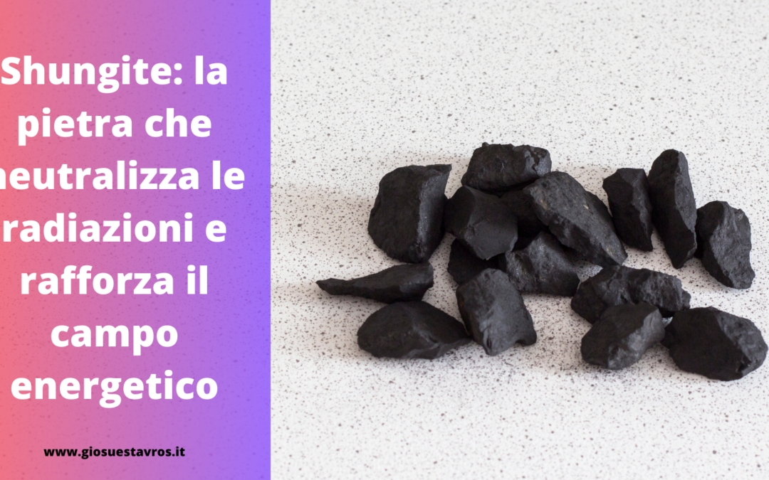 SHUNGITE SIGNIFICATO