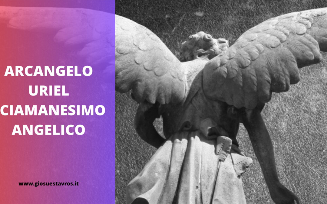 ARCANGELO URIEL SCIAMANESIMO