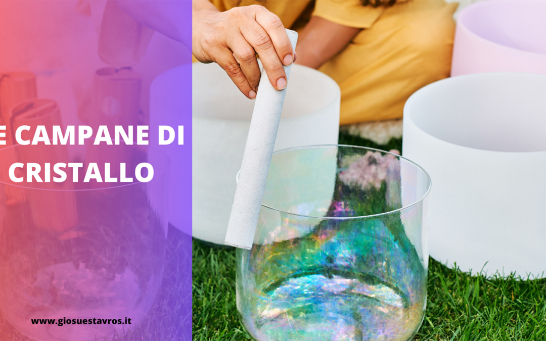 LE CAMPANE DI CRISTALLO