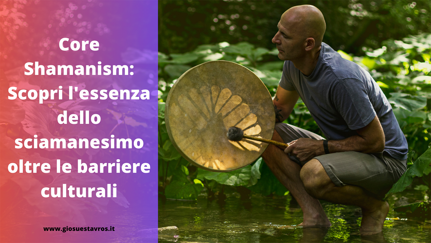 core shamanism sciamanesimo transculturale