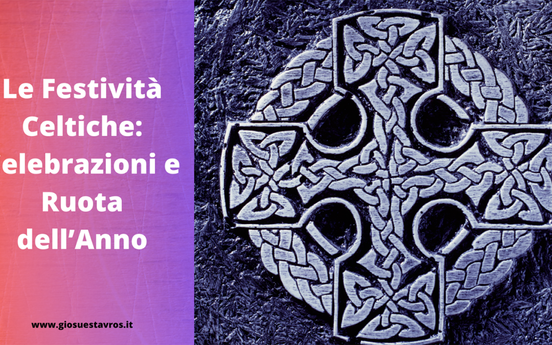 Festività Celtiche: Celebrazioni e Ruota dell’Anno