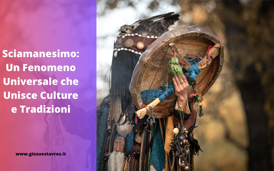 Sciamanesimo: Un Fenomeno Universale