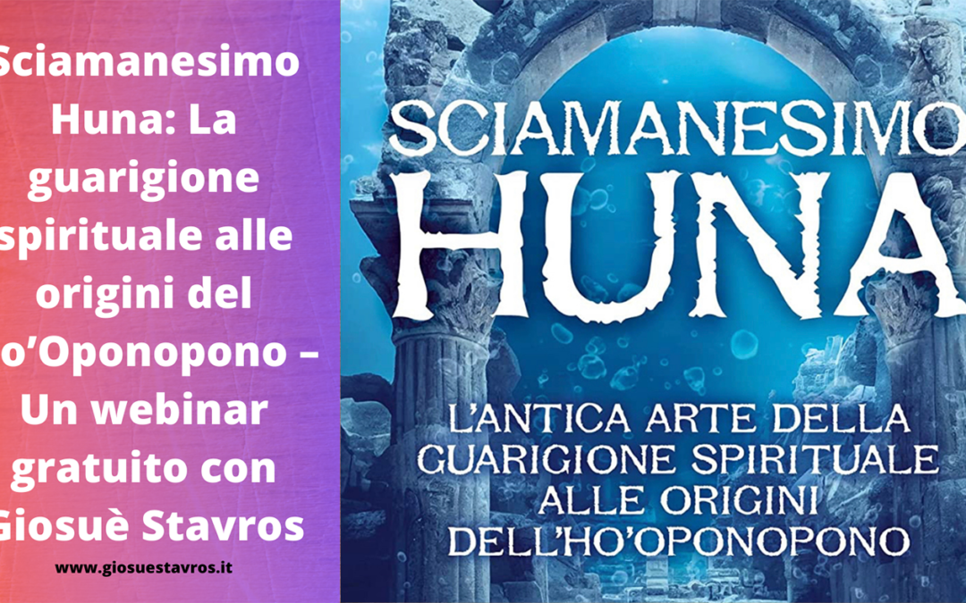 Sciamanesimo Huna: La guarigione spirituale