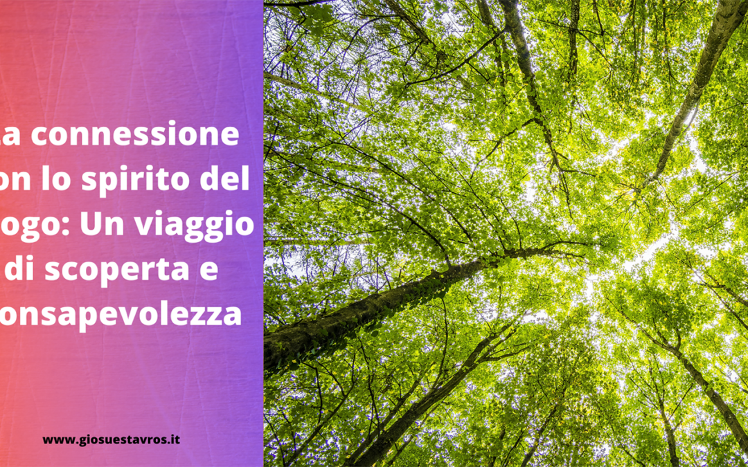 La connessione con lo spirito del luogo