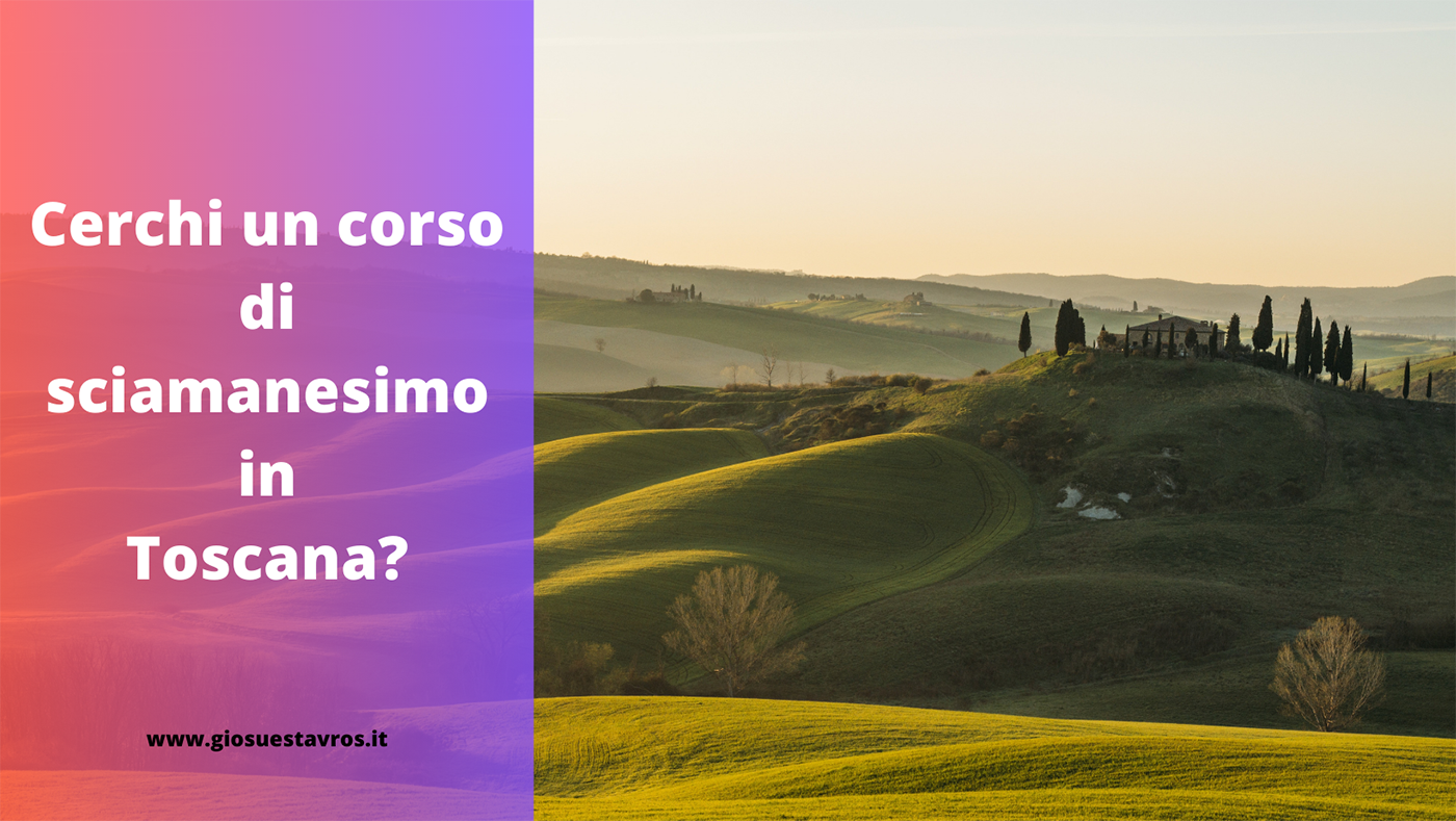 Sciamanesimo Toscana