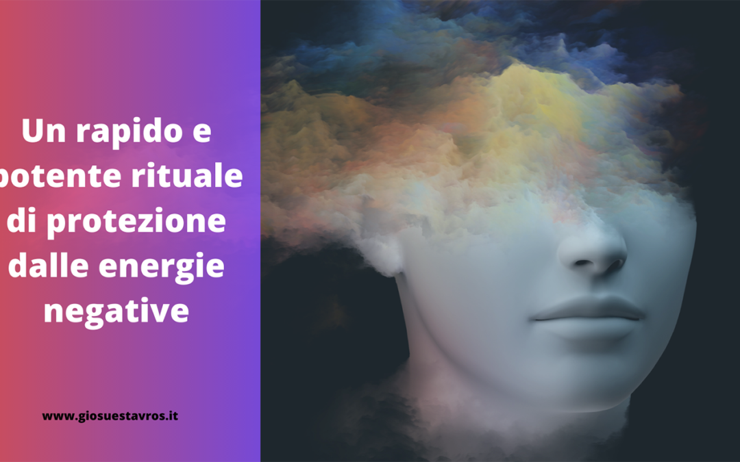 Rituale di protezione dalle energie negative