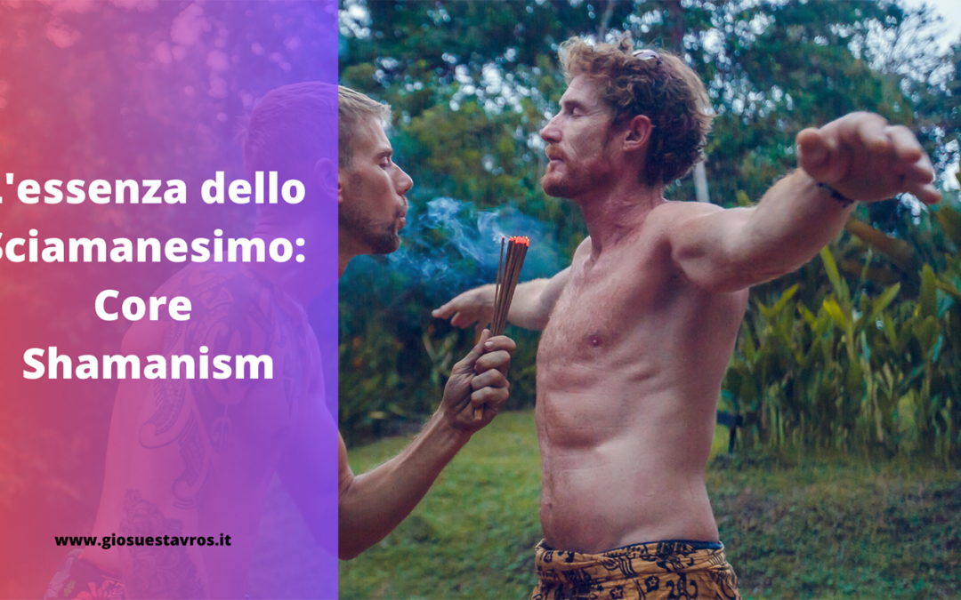 L’essenza dello Sciamanesimo: Core Shamanism