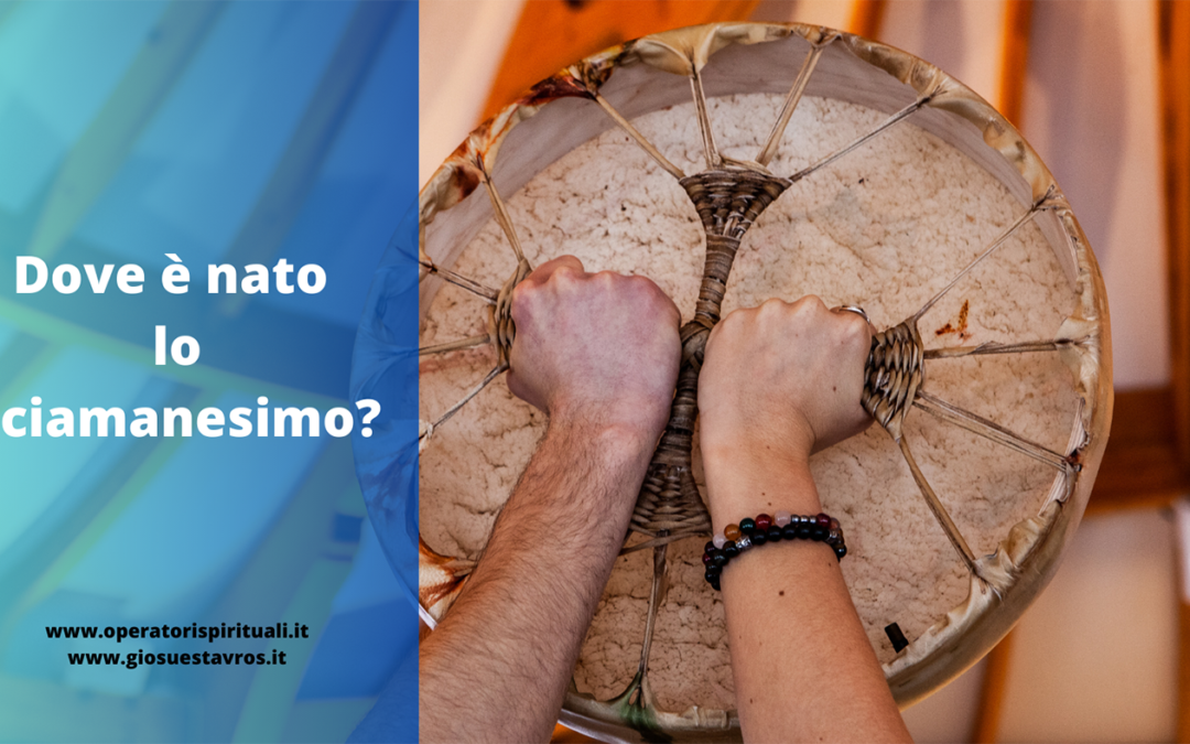 Dove è nato lo sciamanesimo?