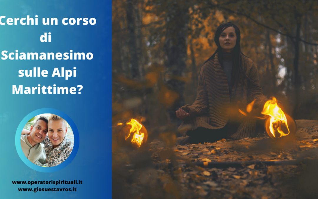 Cerchi un corso di Sciamanesimo sulle Alpi Marittime?