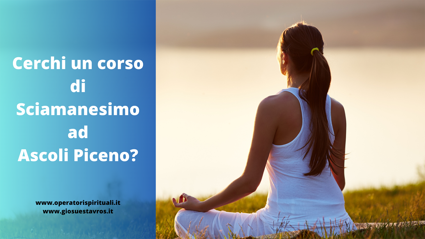 Sciamanesimo Ascoli Piceno