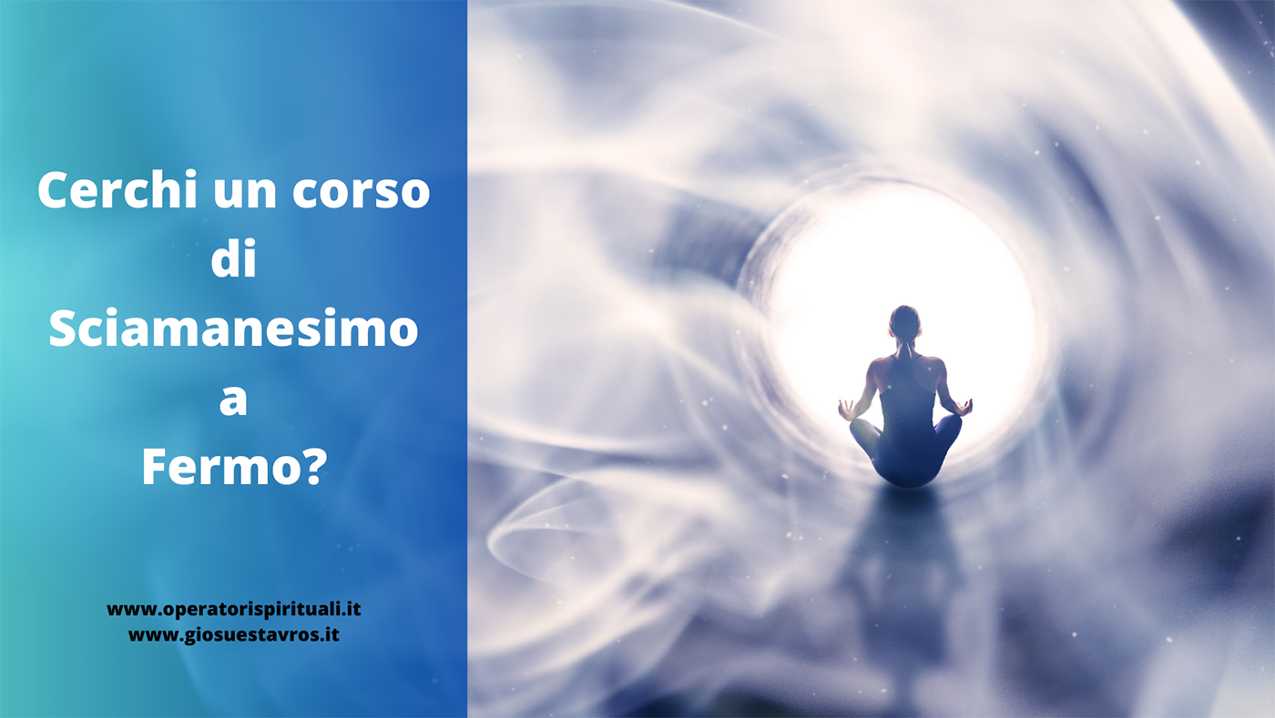 Sciamanesimo Fermo