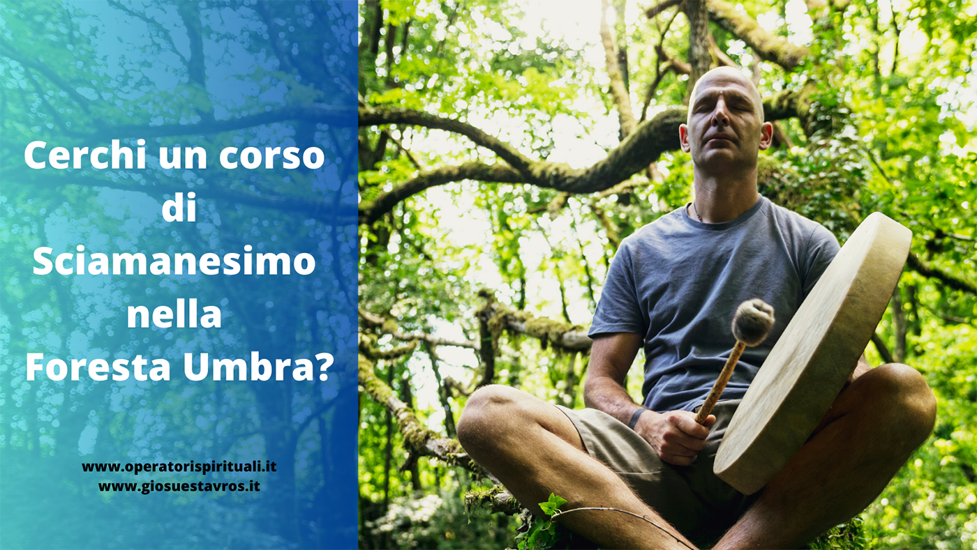 Sciamanesimo Foresta Umbra