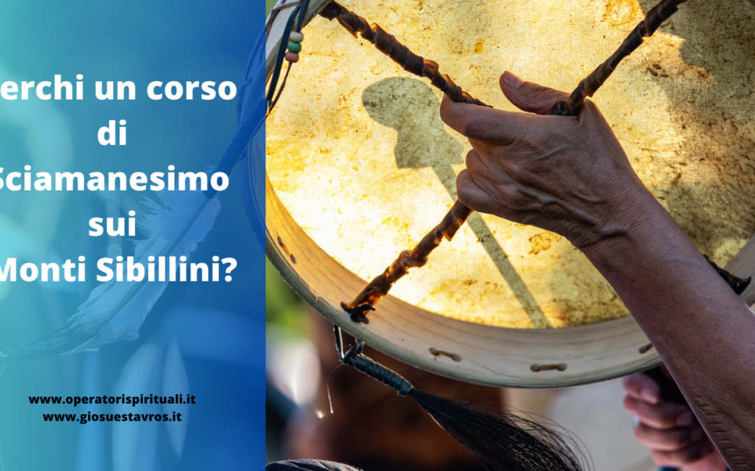 Cerchi un corso di Sciamanesimo sui Monti Sibillini?