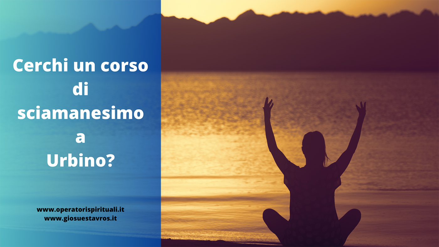 Sciamanesimo Urbino