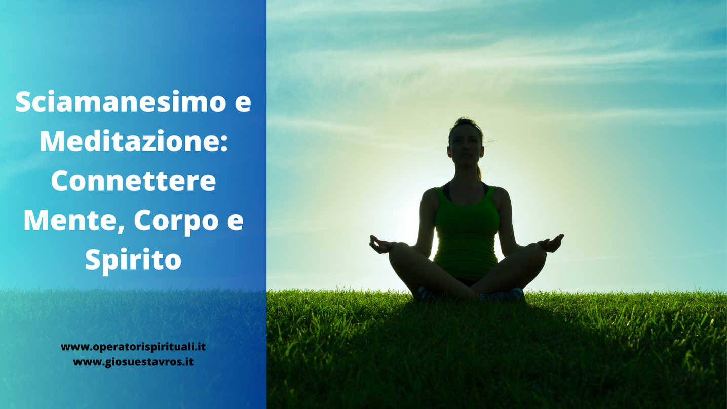 Sciamanesimo e Meditazione