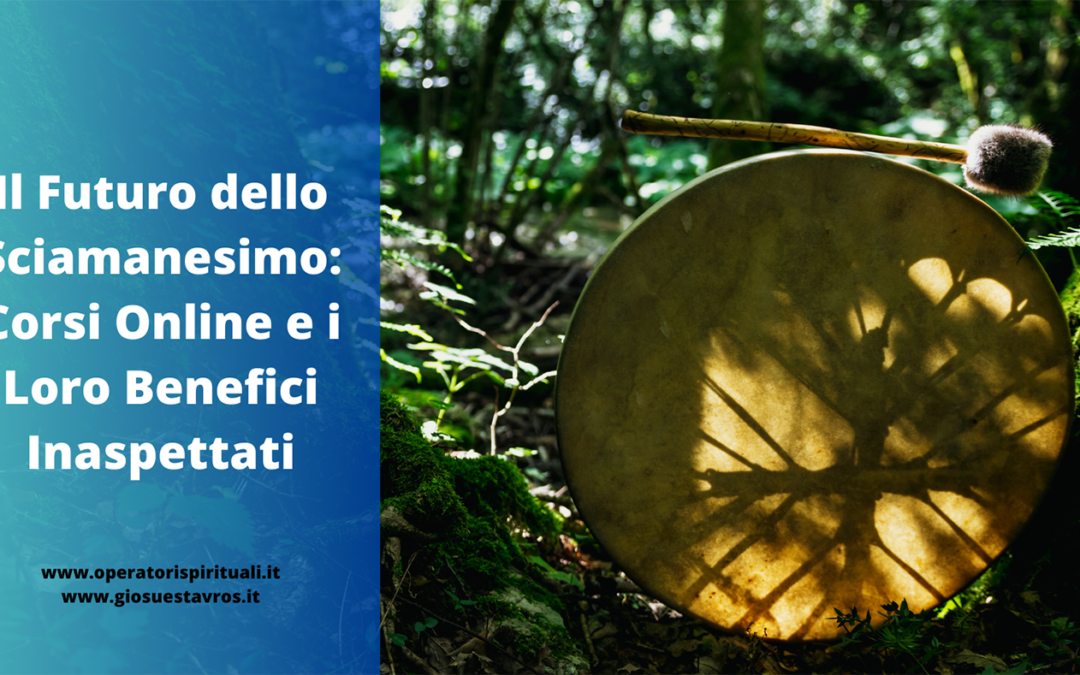 Il Futuro dello Sciamanesimo: Corsi Online
