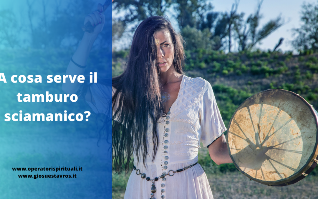 A cosa serve il tamburo sciamanico?