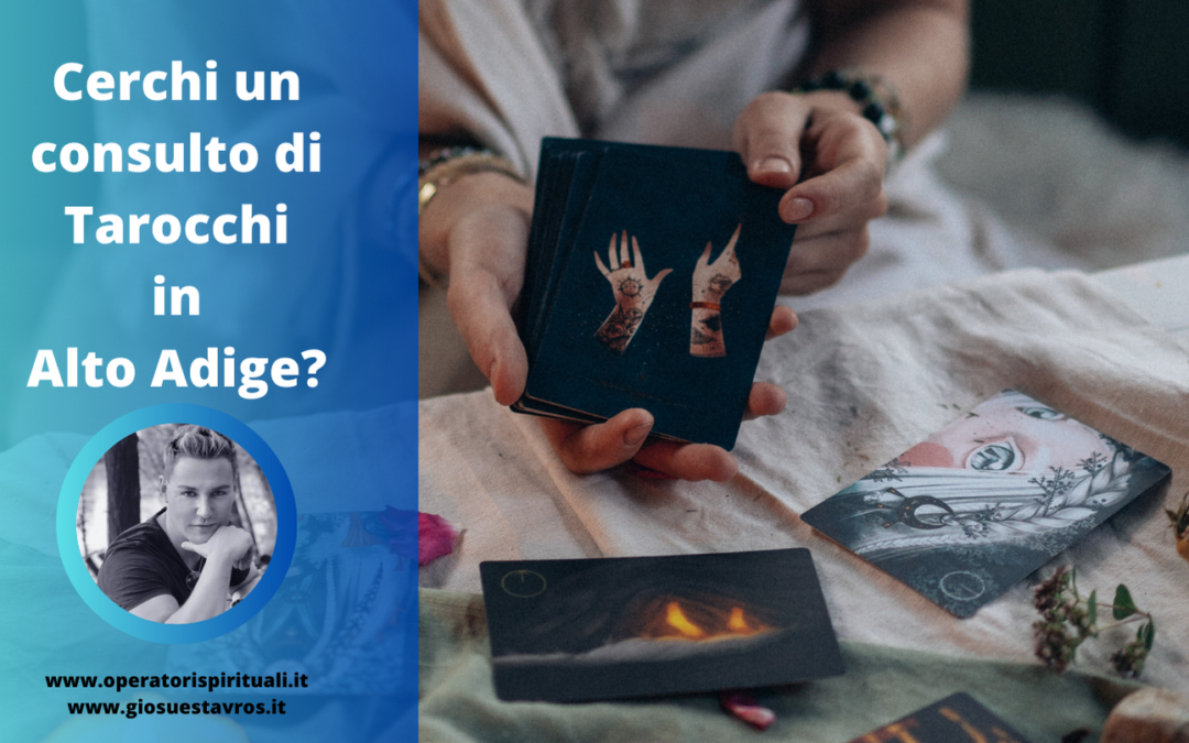 Cerchi un consulto di Tarocchi in Alto Adige?
