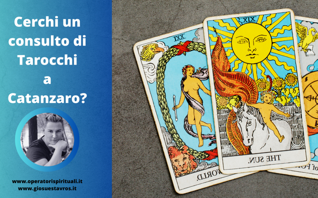 Cerchi un consulto di Tarocchi a Catanzaro?