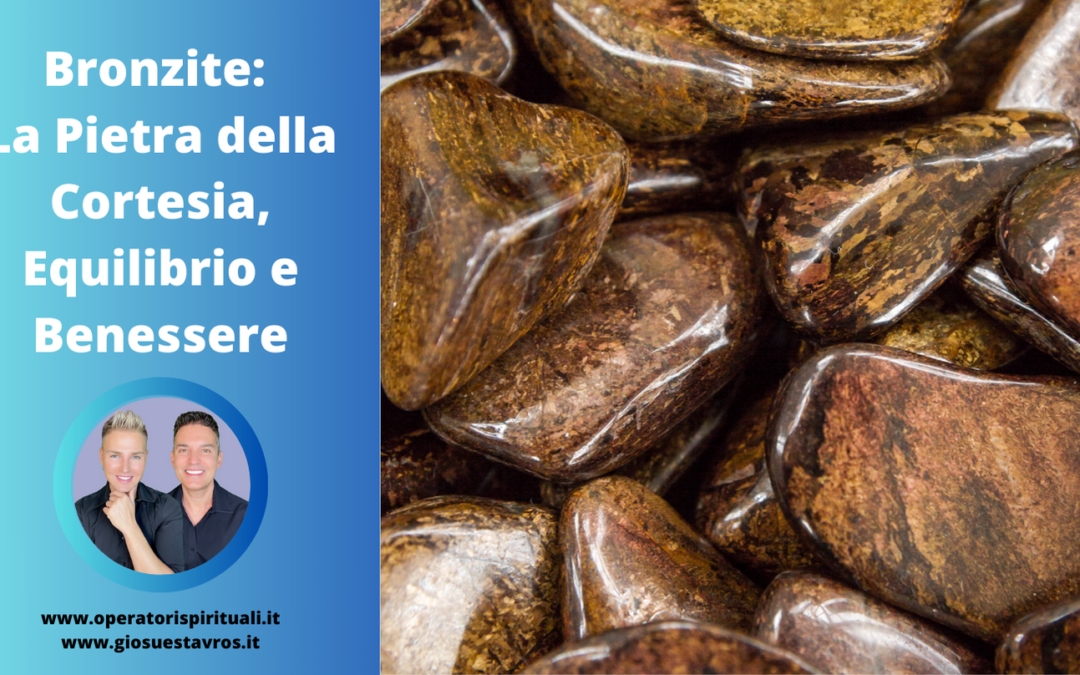 BRONZITE: Utilizzo, Caratteristiche e Curiosità in Cristalloterapia