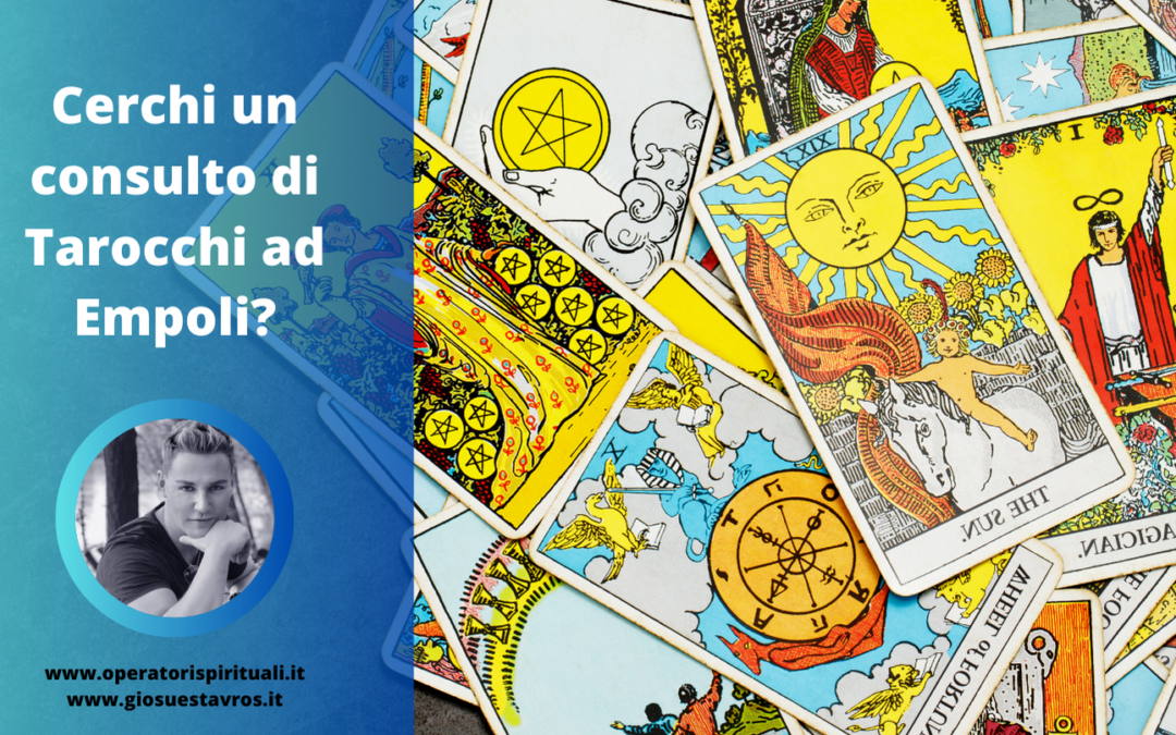Cerchi un Consulto di Tarocchi ad Empoli?