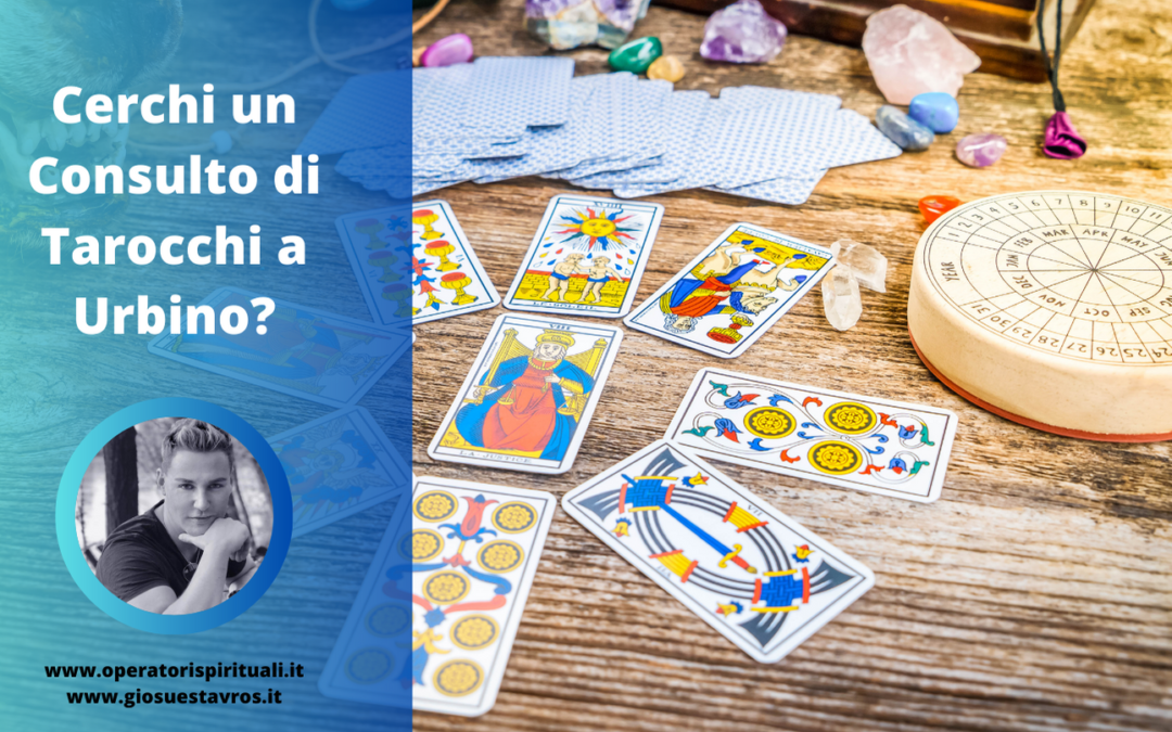 Cerchi un Consulto di Tarocchi a Urbino?