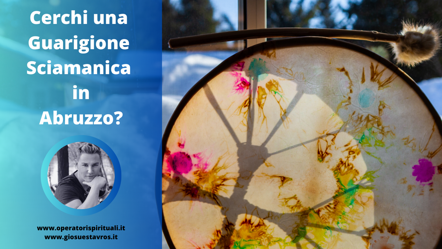 Guarigione sciamanica Abruzzo