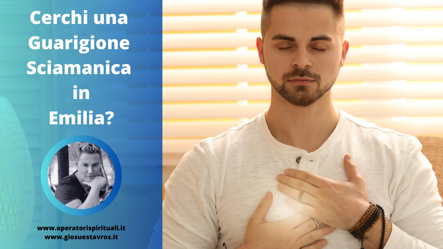 Guarigione sciamanica Emilia
