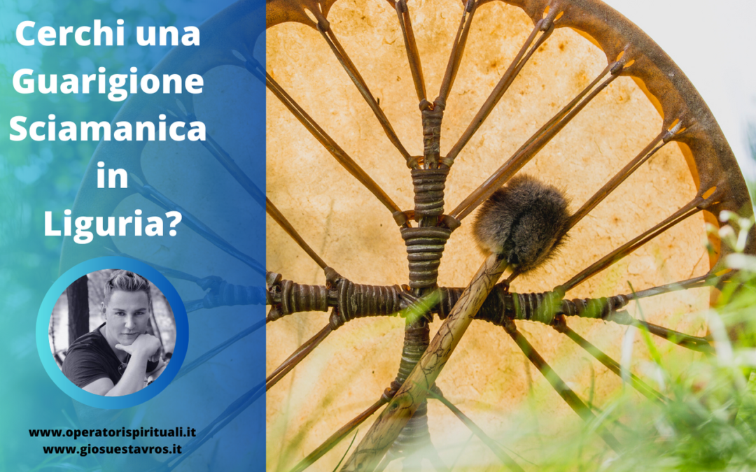 Cerchi una Guarigione Sciamanica in Liguria
