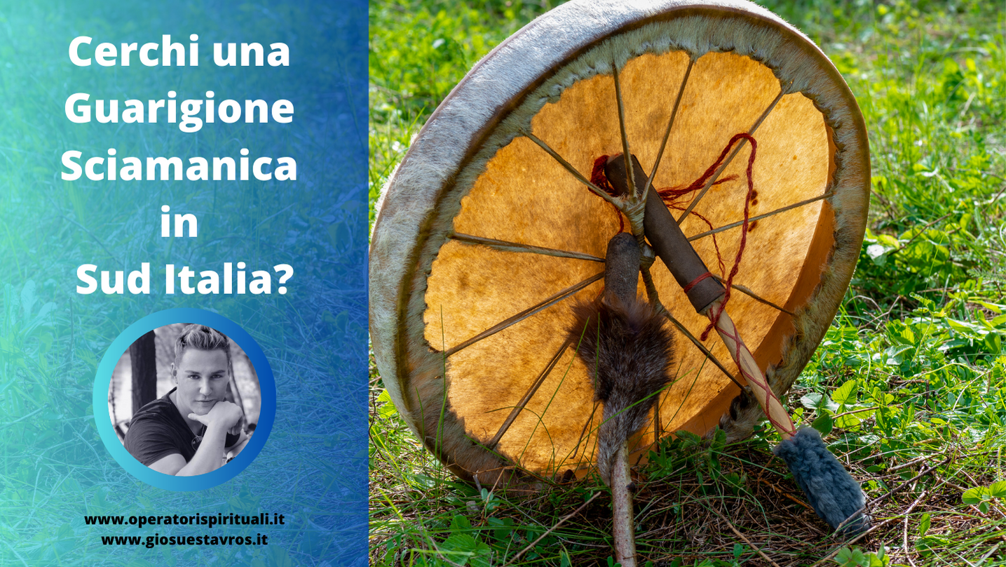 Guarigione sciamanica Sud Italia