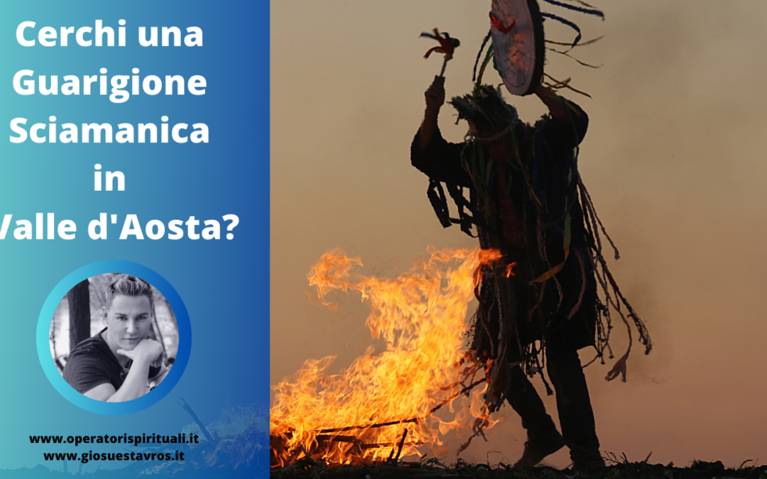 Cerchi una Guarigione Spirituale in Valle d’Aosta?