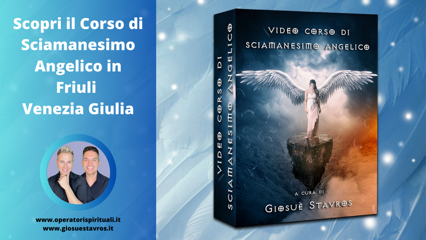 Sciamanesimo Angelico Friuli Venezia Giulia