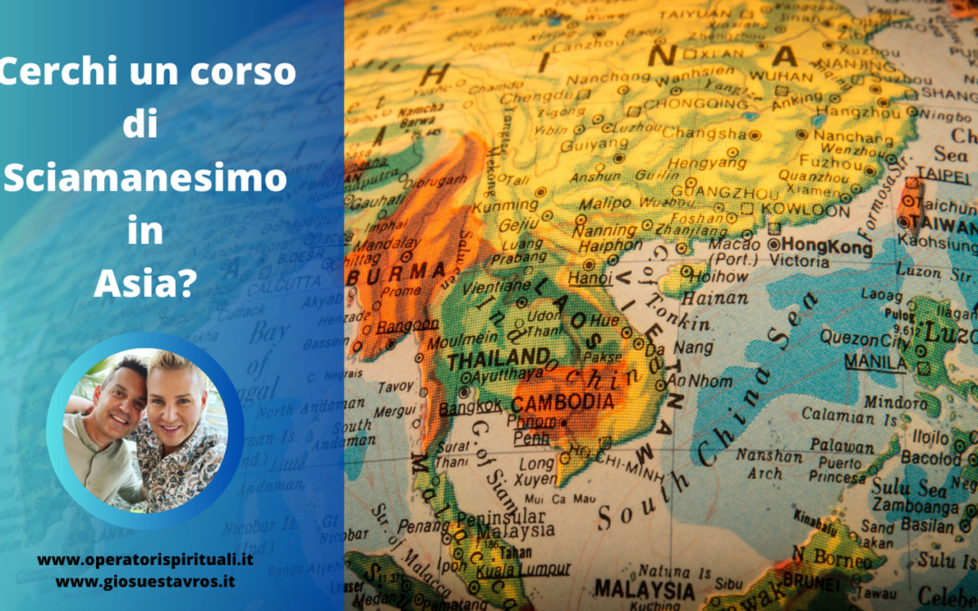 Cerchi un corso di Sciamanesimo in Asia?