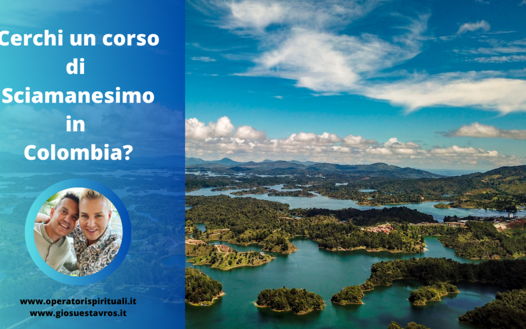 Cerchi un corso di Sciamanesimo in Colombia?