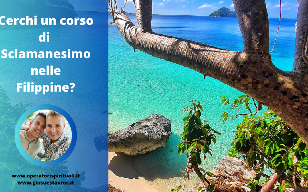 Cerchi un corso di Sciamanesimo nelle Filippine?