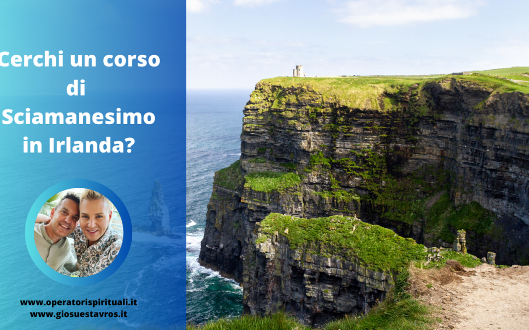 Cerchi un corso di Sciamanesimo in Irlanda?