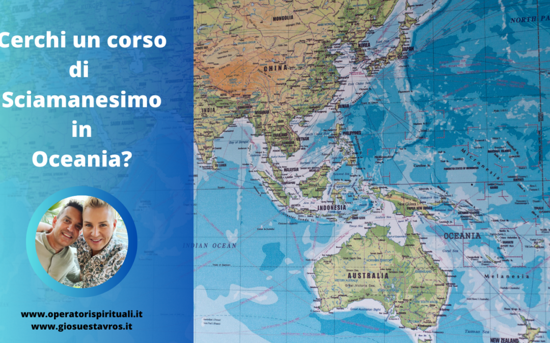 Cerchi un Corso di Sciamanesimo in Oceania?