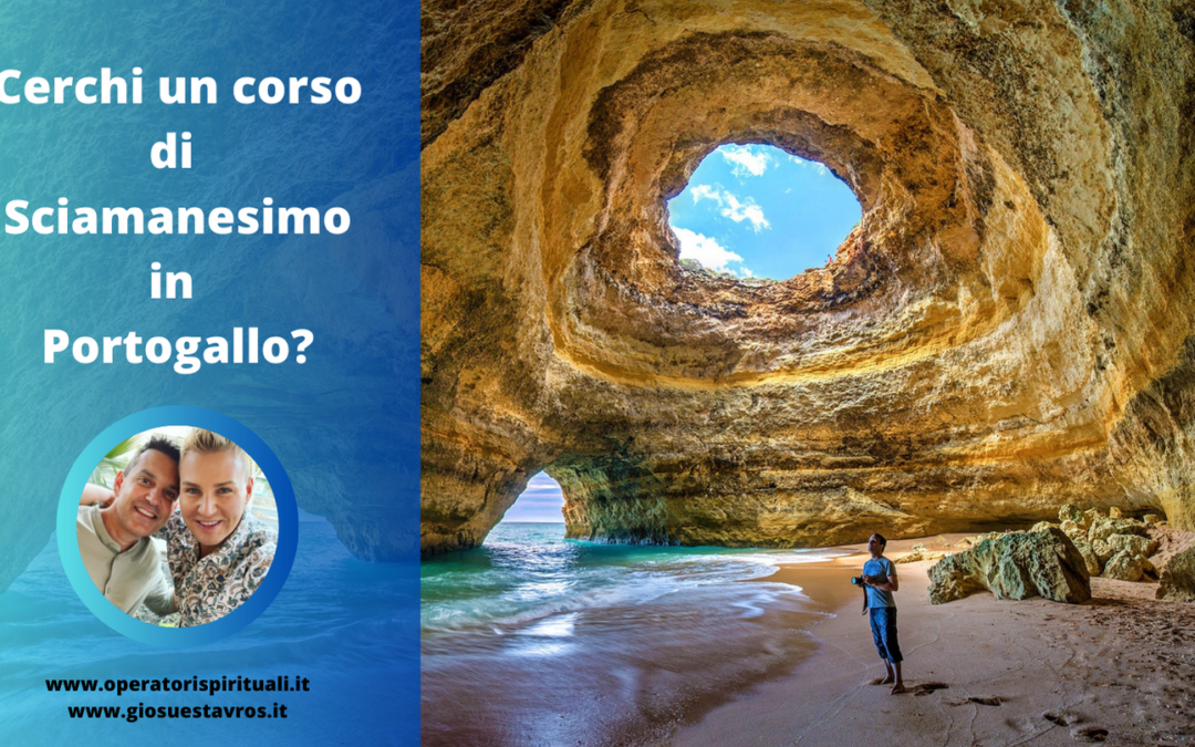 Cerchi un Corso di Sciamanesimo in Portogallo?