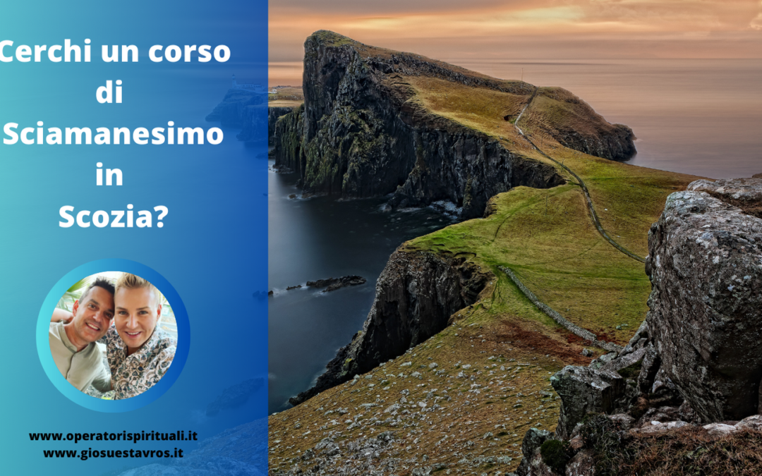 Cerchi un corso di Sciamanesimo in Scozia?