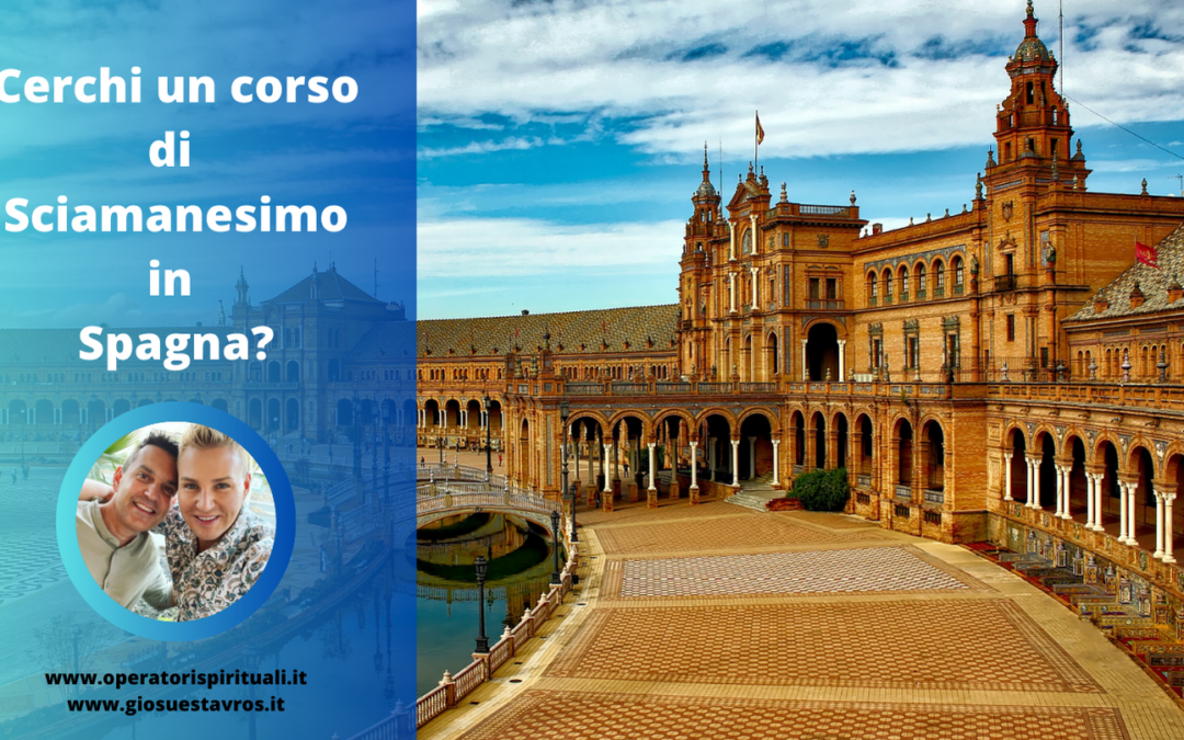 Cerchi un corso di Sciamanesimo in Spagna?