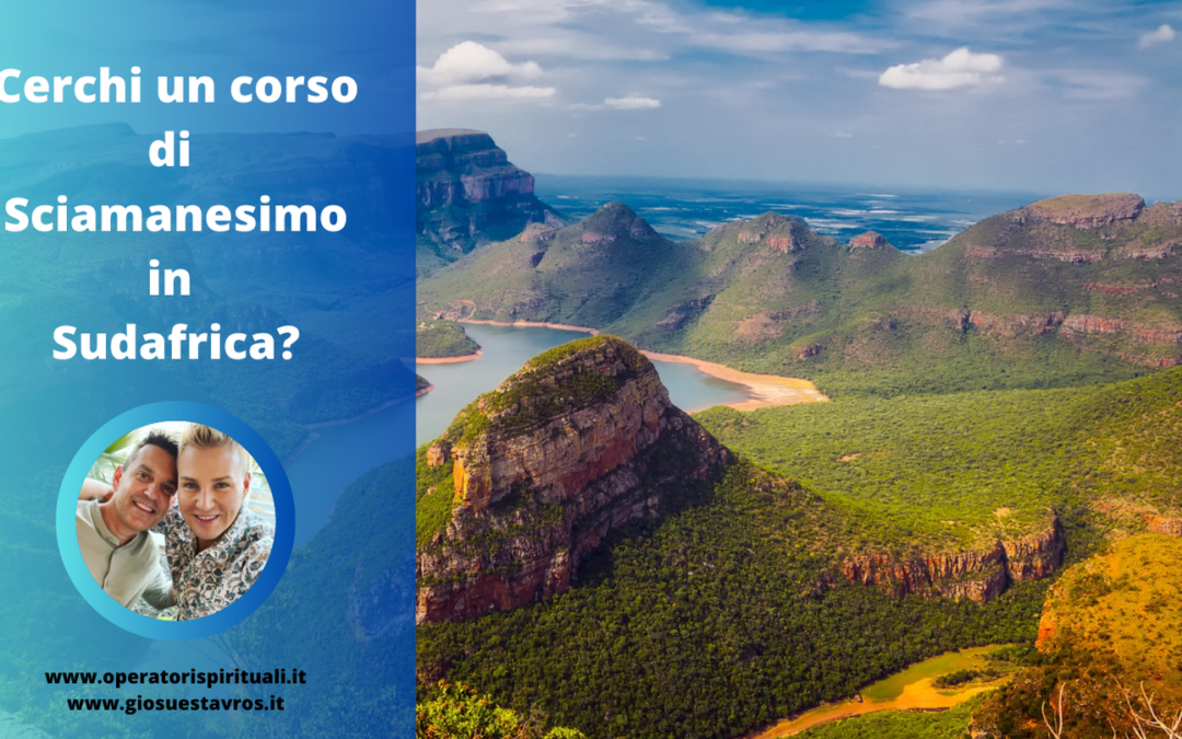 Cerchi un Corso di Sciamanesimo in Sudafrica?