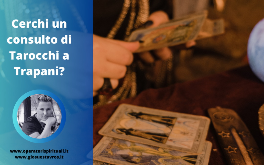Cartomanzia e Cartomanti a Trapani e Provincia