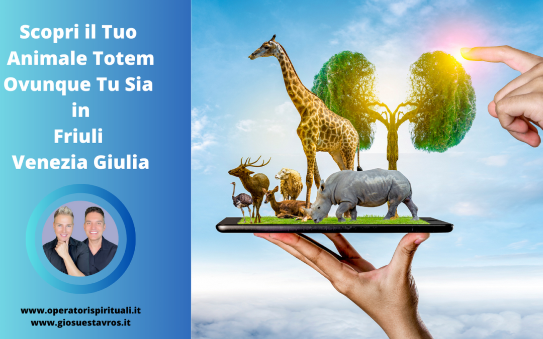 Scopri il Tuo Animale Totem Ovunque Tu Sia in Friuli Venezia Giulia