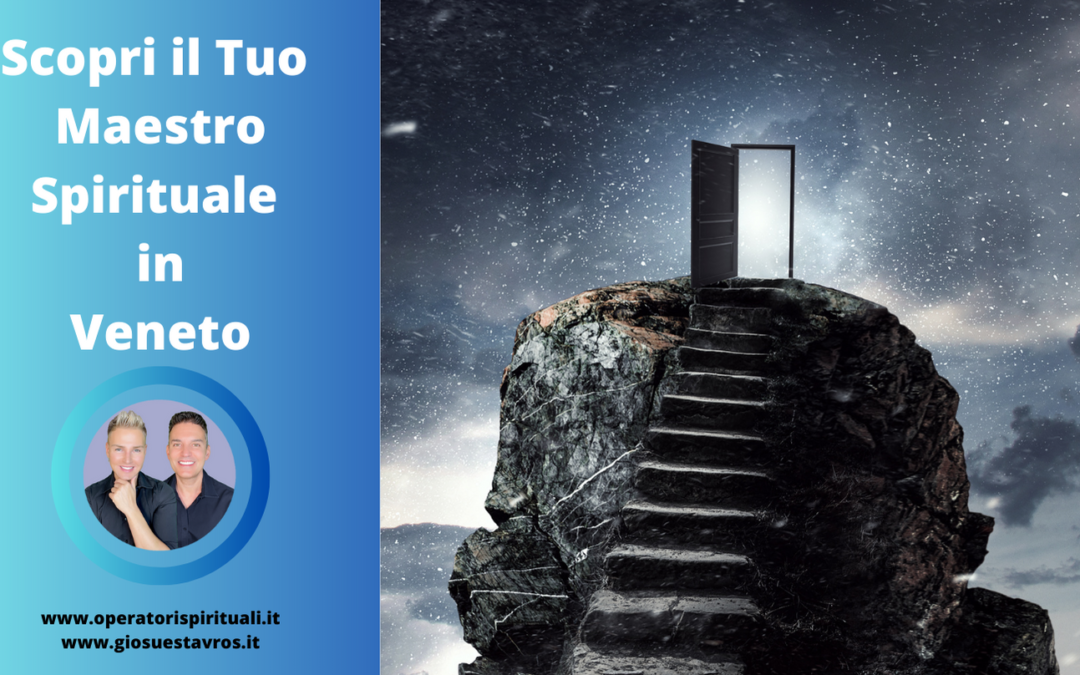 Scopri il Tuo Maestro Spirituale in Veneto