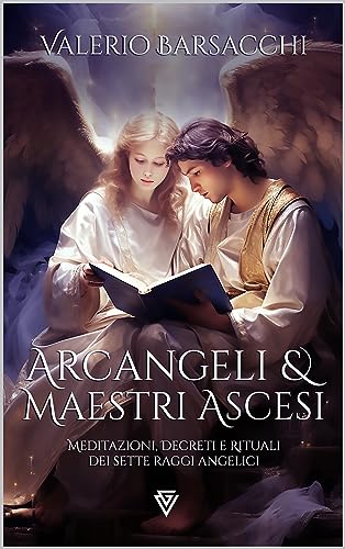 Angeli Arcangeli e Maestri Ascesi