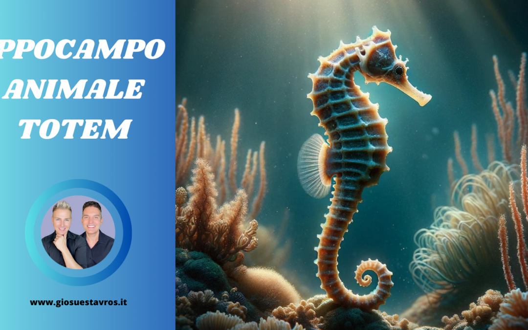 Ippocampo Animale Totem, Animale di Potere, Animale Guida