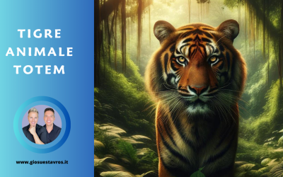 Tigre Animale Totem, Animale di Potere, Animale Guida