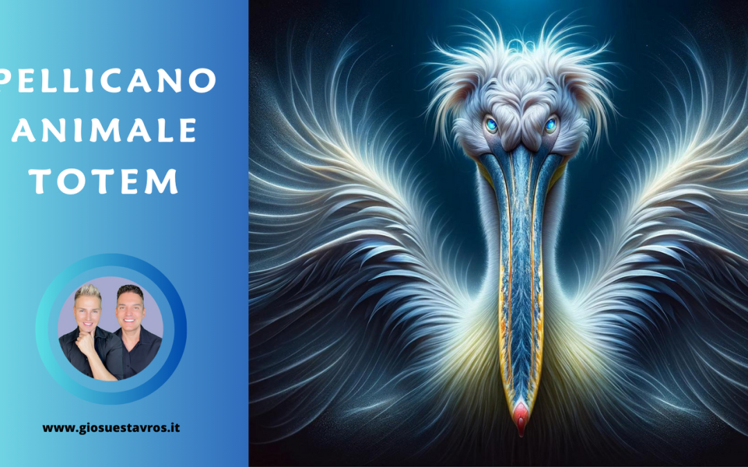 Pellicano Animale Totem, Animale di Potere, Animale Guida