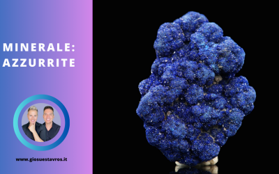 Azzurrite e i Suoi Segreti: Storia, Proprietà, Benefici e Corrispondenze per la Cristalloterapia