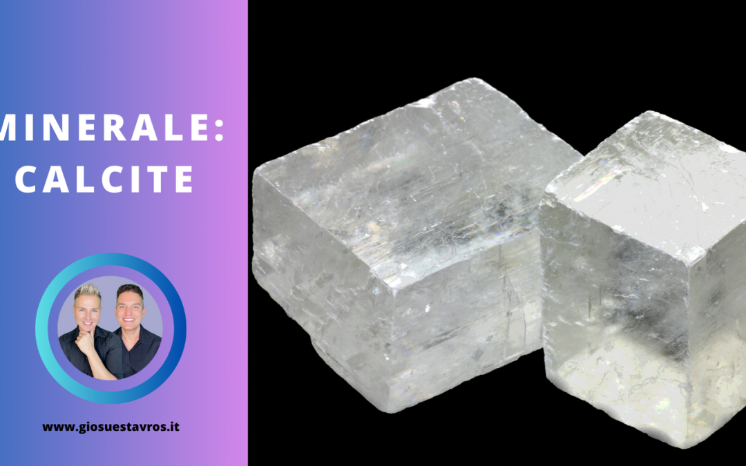 Calcite e i Suoi Segreti: Storia, Proprietà, Benefici e Corrispondenze per la Cristalloterapia
